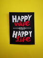 Happy wife, Happy life