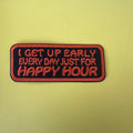 I get up early