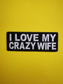 I love my crazy wife