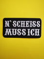 n' Scheiss muss ich