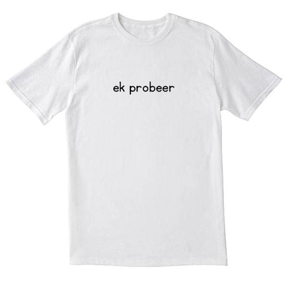 Ek Probeer T-Shirt - Kwaitokoeksister South Africa