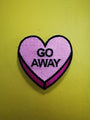 Go away Embroidered Iron on Patch
